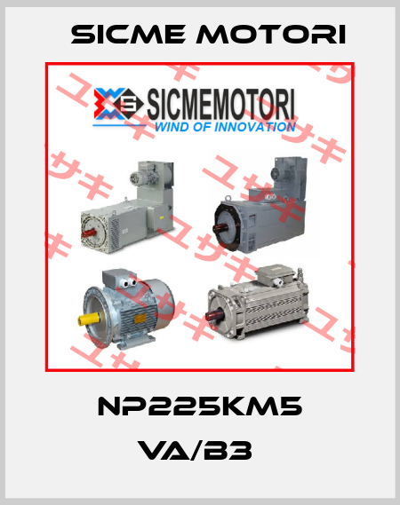 NP225KM5 VA/B3  Sicme Motori