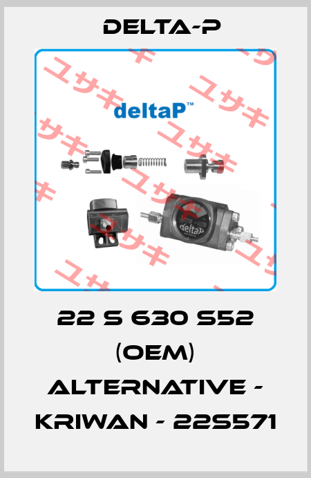 22 S 630 S52 (OEM) alternative - Kriwan - 22S571 DELTA-P