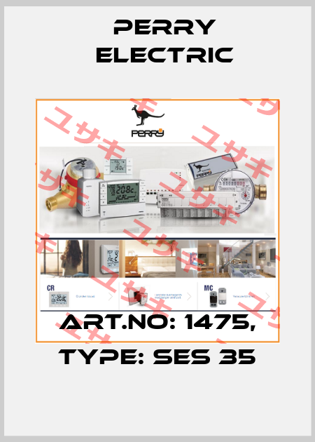 Art.No: 1475, Type: SES 35 Perry Electric