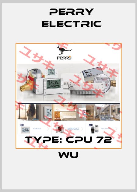 Type: CPU 72 wu Perry Electric