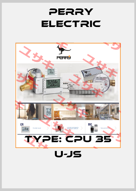 Type: CPU 35 u-JS Perry Electric
