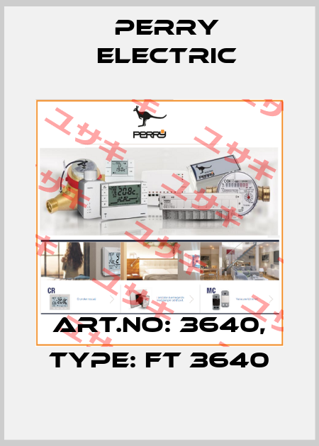 Art.No: 3640, Type: FT 3640 Perry Electric