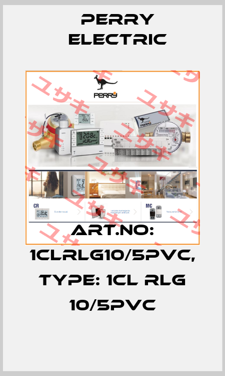 Art.No: 1CLRLG10/5PVC, Type: 1CL RLG 10/5PVC Perry Electric