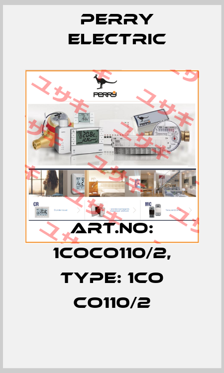 Art.No: 1COCO110/2, Type: 1CO CO110/2 Perry Electric