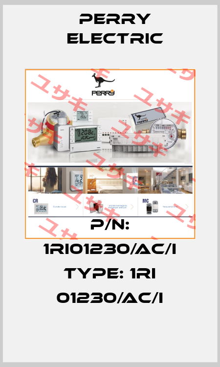 P/N: 1RI01230/AC/I Type: 1RI 01230/AC/I Perry Electric