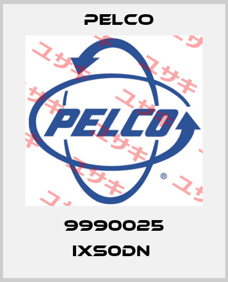 9990025 IXS0DN  Pelco