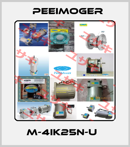 M-4IK25N-U   Peeimoger