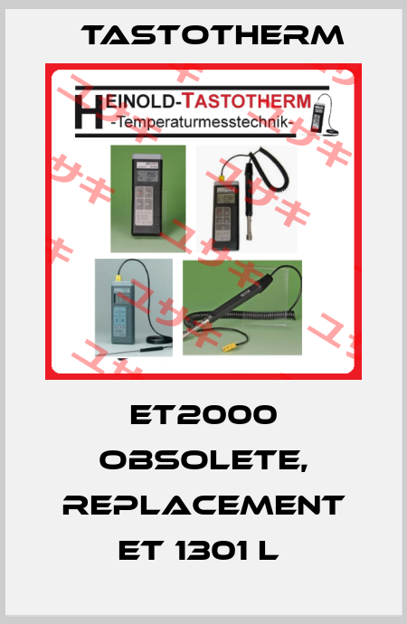 ET2000 obsolete, replacement ET 1301 L  Tastotherm