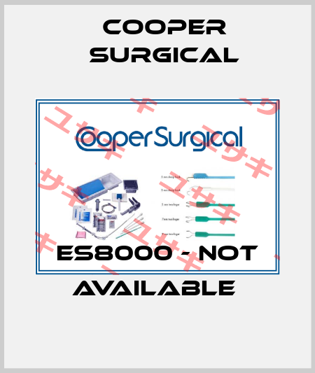 ES8000 - not available  Cooper Surgical