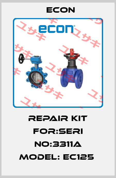 Repair Kit For:SERI NO:3311A MODEL: EC125  Econ