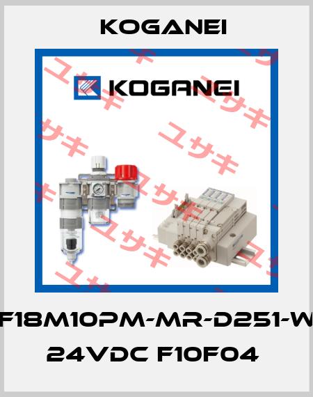 F18M10PM-MR-D251-W 24VDC F10F04  Koganei