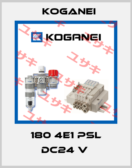 180 4E1 PSL DC24 V  Koganei