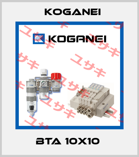 BTA 10X10  Koganei