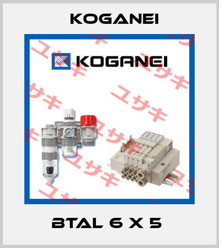 BTAL 6 X 5  Koganei