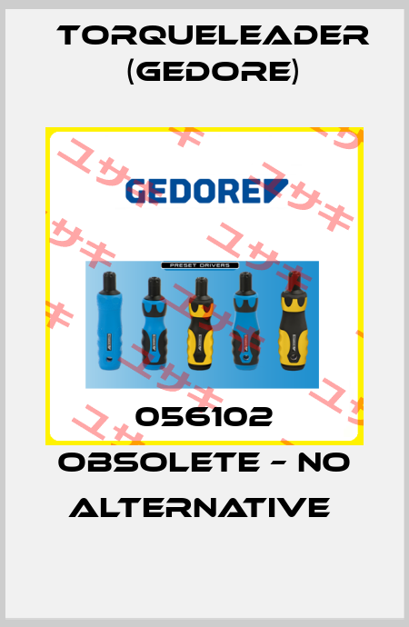 056102 obsolete – no alternative  Torqueleader (Gedore)