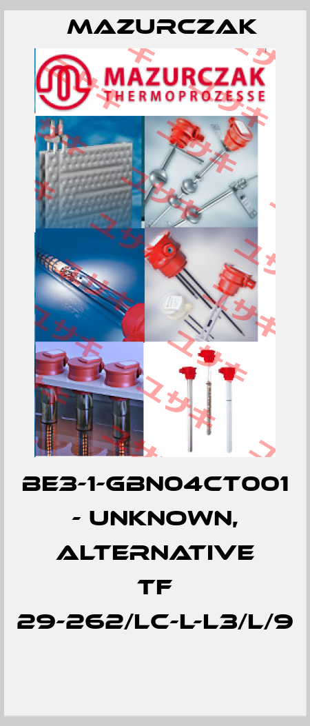 BE3-1-GBN04CT001 - unknown, alternative TF 29-262/LC-L-L3/L/9  Mazurczak