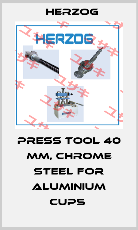 Press Tool 40 mm, chrome steel for Aluminium cups  Herzog