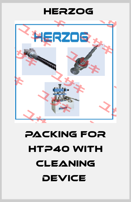 Packing for HTP40 with cleaning device  Herzog