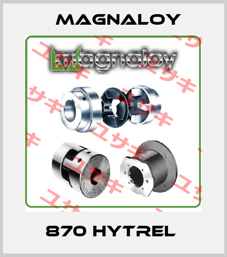 870 HYTREL  Magnaloy