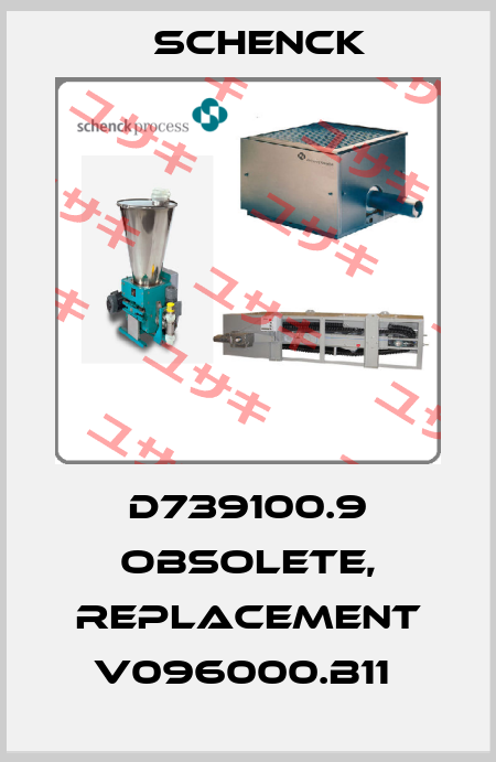 D739100.9 obsolete, replacement V096000.B11  Schenck