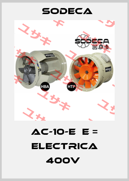 AC-10-E  E = ELECTRICA 400V  Sodeca