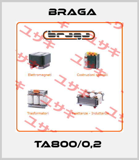 TA800/0,2  Braga