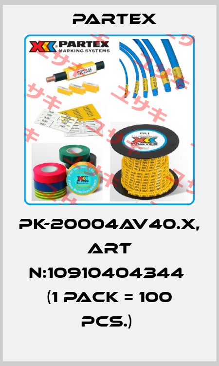 PK-20004AV40.X, Art N:10910404344  (1 Pack = 100 Pcs.)  Partex