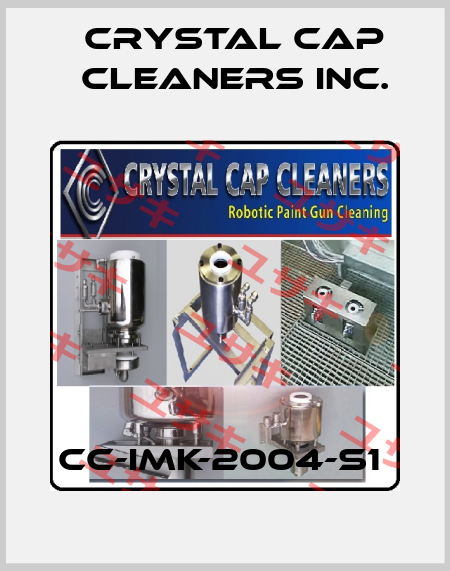CC-IMK-2004-S1  CRYSTAL CAP CLEANERS INC.