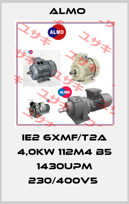 IE2 6XMF/T2A 4,0kW 112M4 B5 1430Upm 230/400V5  Almo