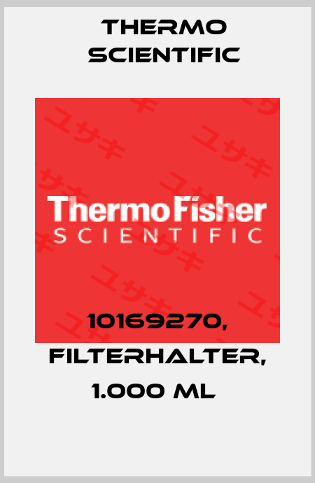 10169270, FILTERHALTER, 1.000 ML  Thermo Scientific