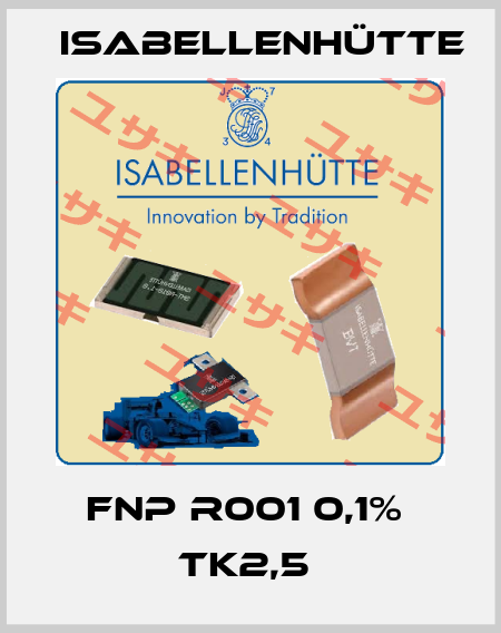 FNP R001 0,1%  TK2,5  Isabellenhütte