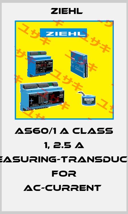 AS60/1 A CLASS 1, 2.5 A MEASURING-TRANSDUCER FOR AC-CURRENT  Ziehl
