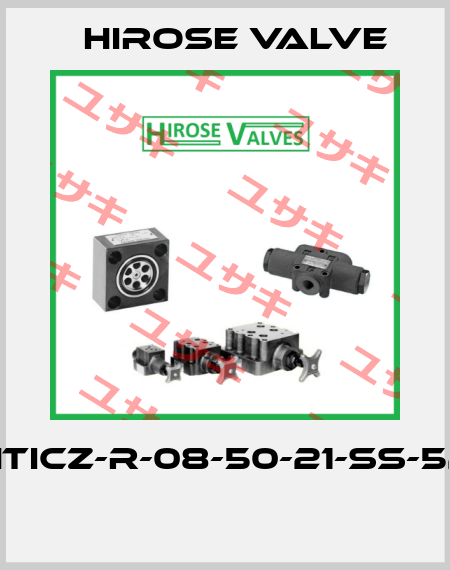 HTICZ-R-08-50-21-SS-52  Hirose Valve