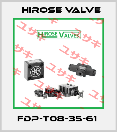 FDP-T08-35-61  Hirose Valve