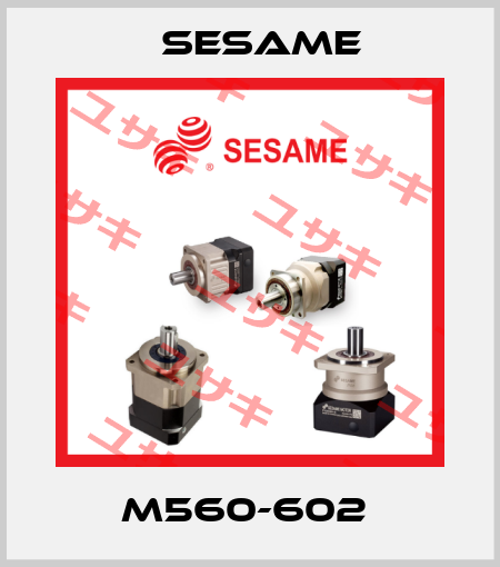 M560-602  Sesame