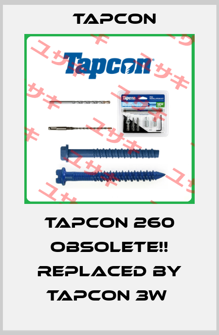 TAPCON 260 Obsolete!! Replaced by TAPCON 3W  Tapcon