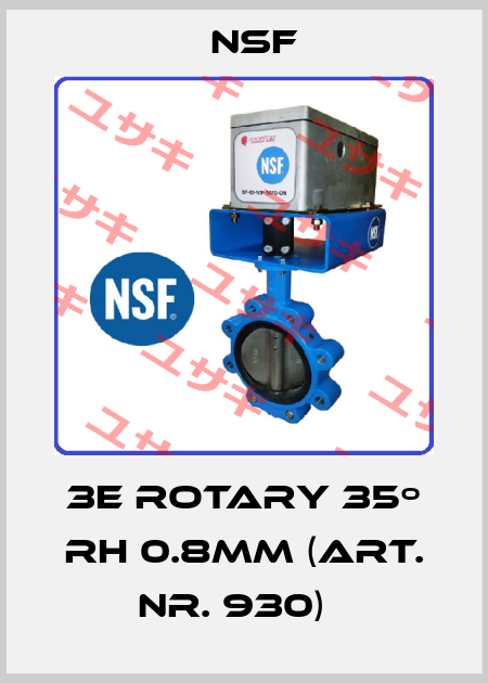 3E Rotary 35º RH 0.8mm (Art. Nr. 930)   NSF