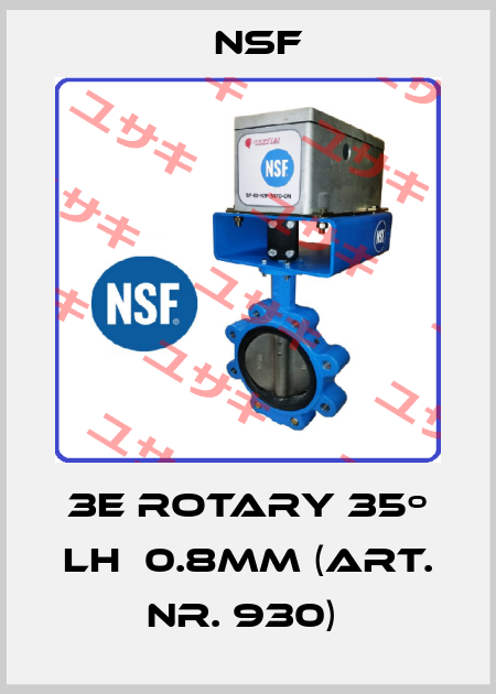 3E Rotary 35º LH  0.8mm (Art. Nr. 930)  NSF