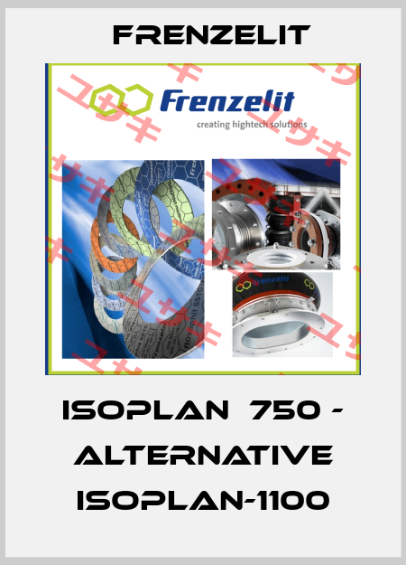 ISOPLAN  750 - alternative Isoplan-1100 Frenzelit