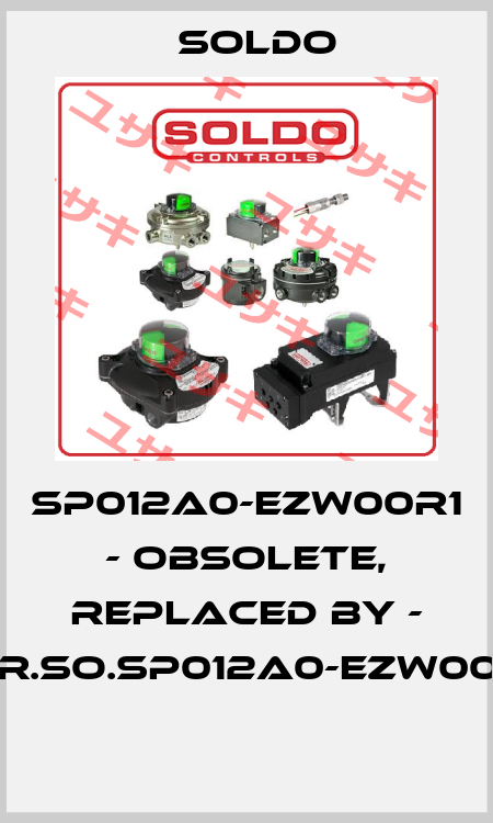 SP012A0-EZW00R1 - obsolete, replaced by - ELR.SO.SP012A0-EZW00A1  Soldo