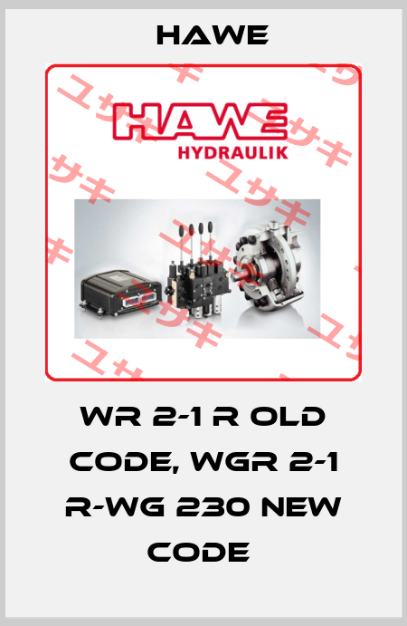WR 2-1 R old code, WGR 2-1 R-WG 230 new code  Hawe