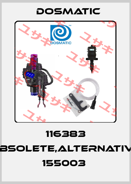 116383 obsolete,alternative 155003  Dosmatic