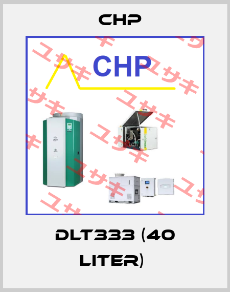 DLT333 (40 Liter)  CHP