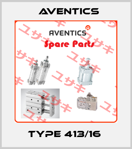 type 413/16  Aventics