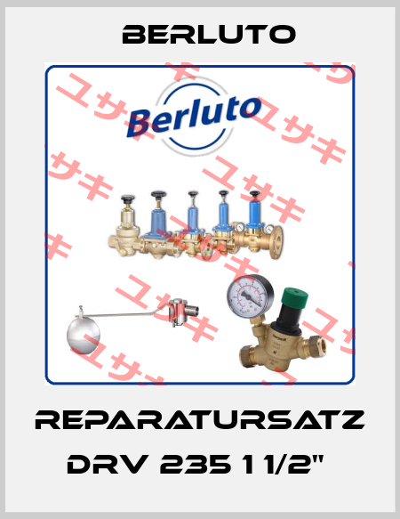 Reparatursatz DRV 235 1 1/2"  Berluto