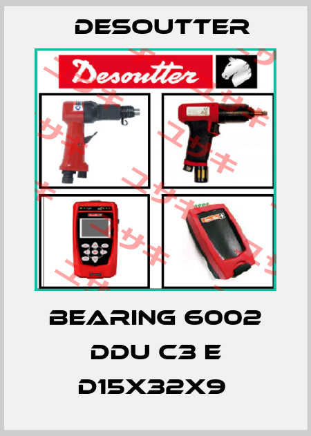 BEARING 6002 DDU C3 E D15X32X9  Desoutter