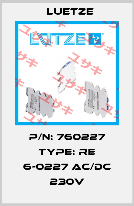 P/N: 760227 Type: RE 6-0227 AC/DC 230V Luetze