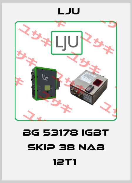 BG 53178 IGBT SKIP 38 NAB 12T1  LJU