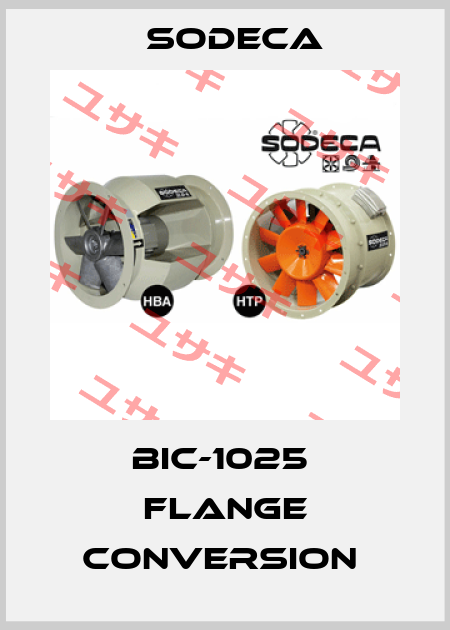 BIC-1025  FLANGE CONVERSION  Sodeca