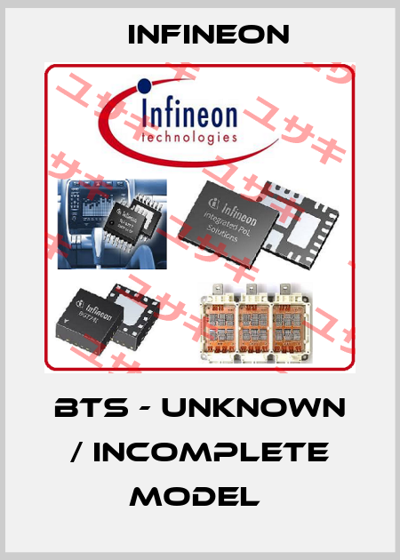 BTS - unknown / incomplete model  Infineon